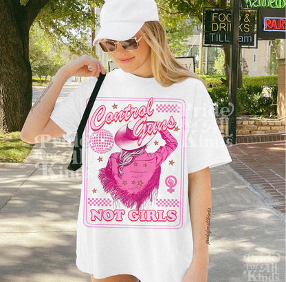 Control guns not girls | gun control shirt | protect kids not guns | gun reform shirt | anti gun shirt | thoughts and prayers policy change