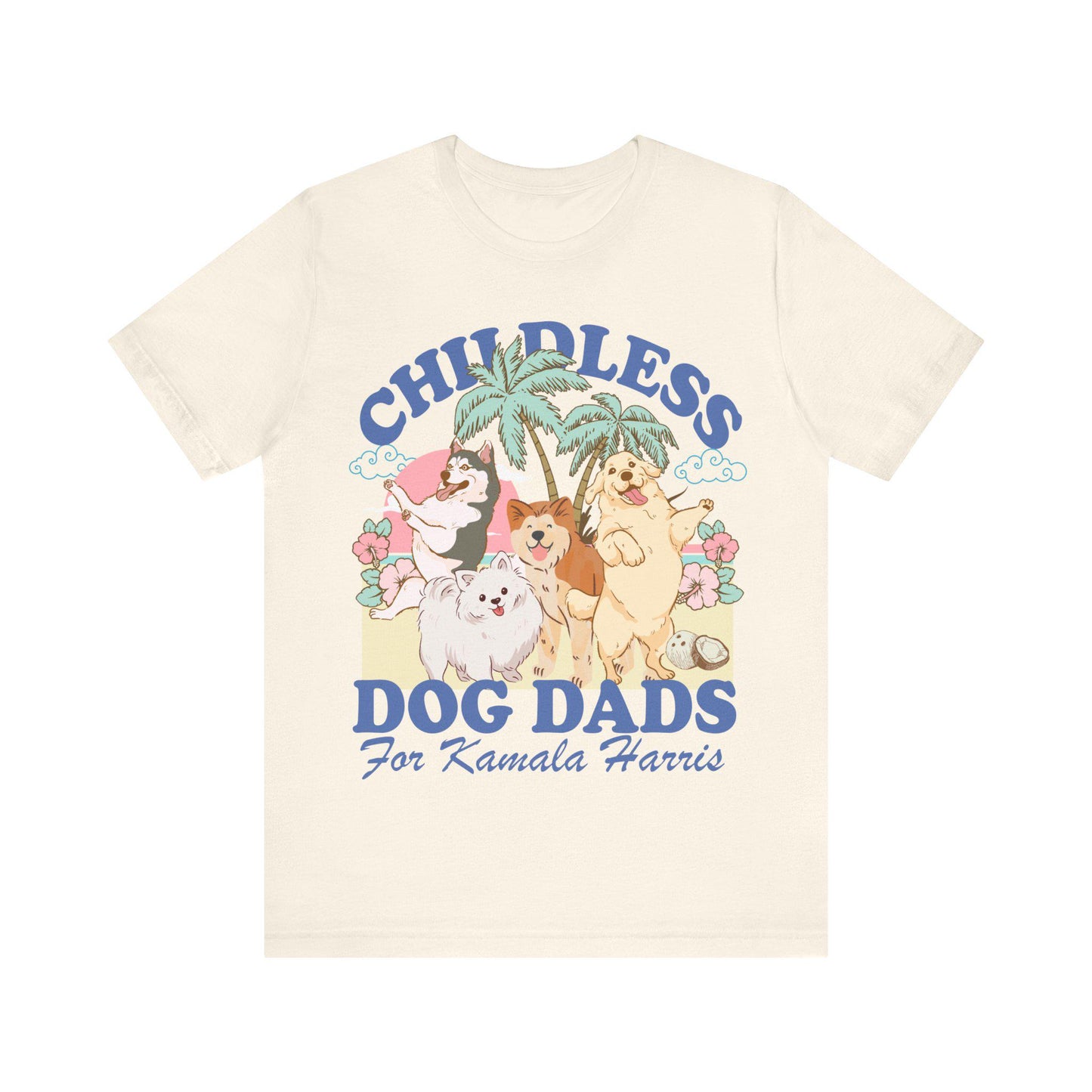 Childless dog dad for Kamala Harris | dog dad for kamala | dog guys | shih tzu dad | pug dad | retriever dad | do  harris walz tshirt |