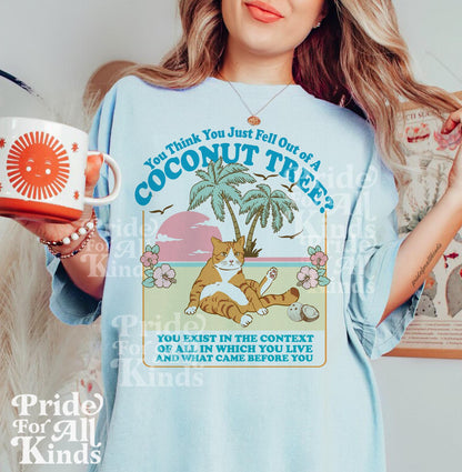 You think you just fall out of a coconut tree | Comfort colors  | Kamala harris walz | Harris walz tshirt | kamala harris meme | cat lady