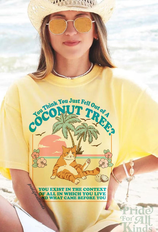 You think you just fell out of a coconut tree