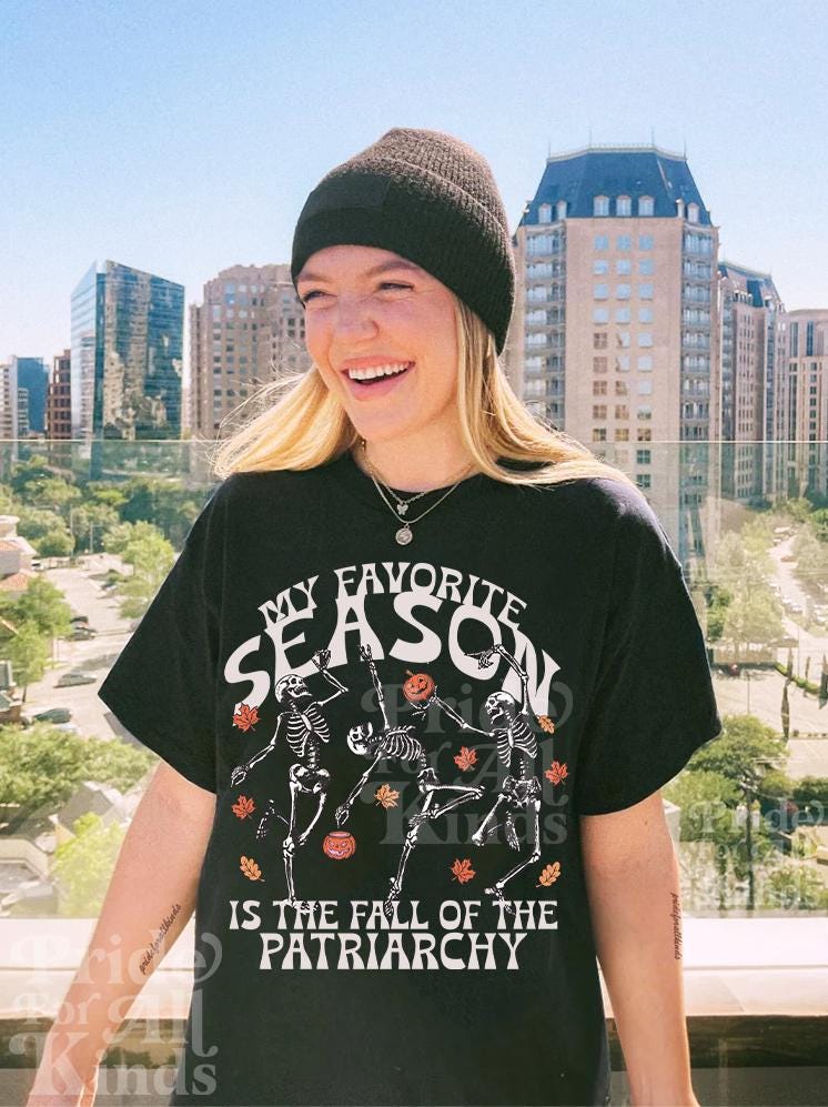 my favorite season is the fall of the patriarchy | feminist halloween | dancing skeleton | burn the patriarchy | hex the patriarchy |leftist