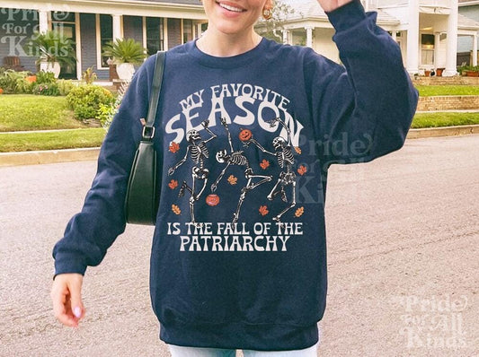 my favorite season is the fall of the patriarchy