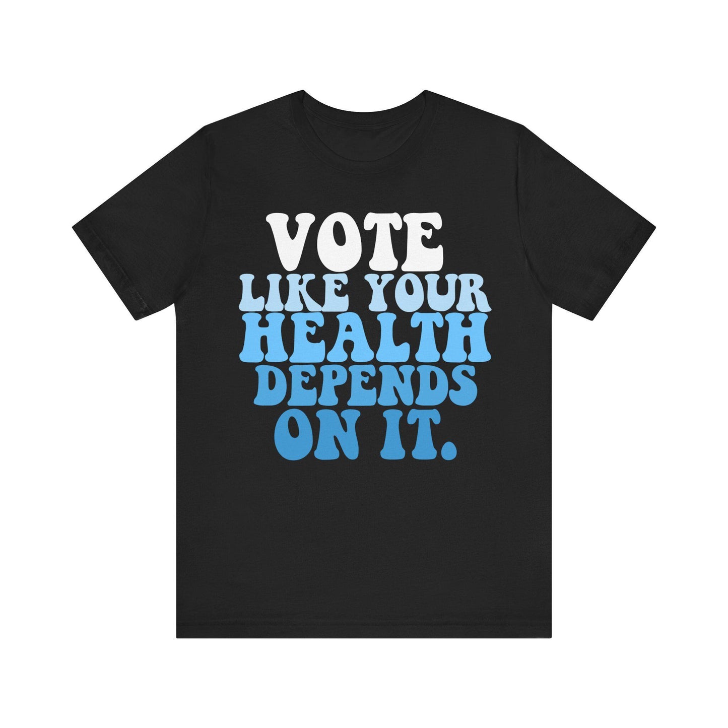Vote like your health depends on it | public health | health equity | leftist shirt | kamala harris walz | harris walz tshirt | reproductive