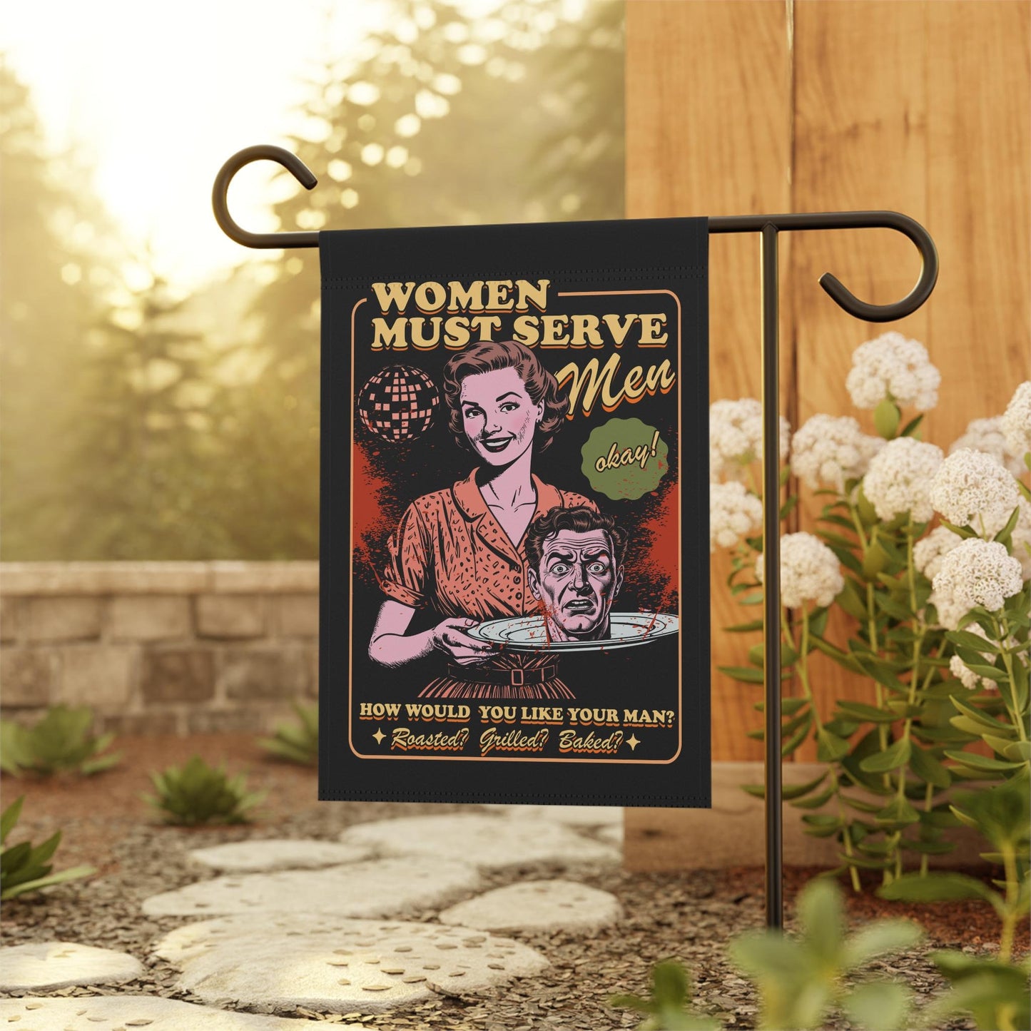 women must serve men garden flag