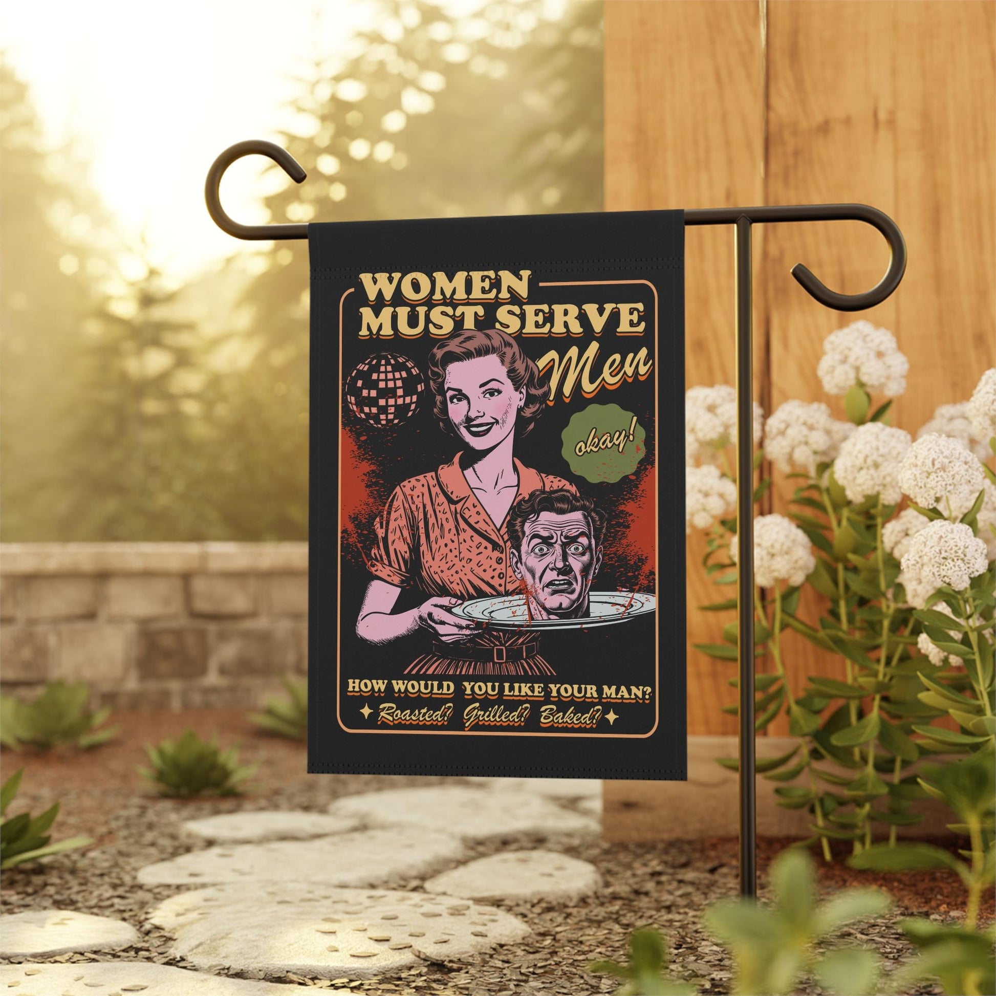 women must serve men garden flag