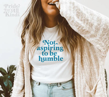 Not aspiring to be humble | Kamala Harris Quote | Kamala Merch | Kamala harris walz | Kamala Humble | Kamala harris meme | harris walz 2024