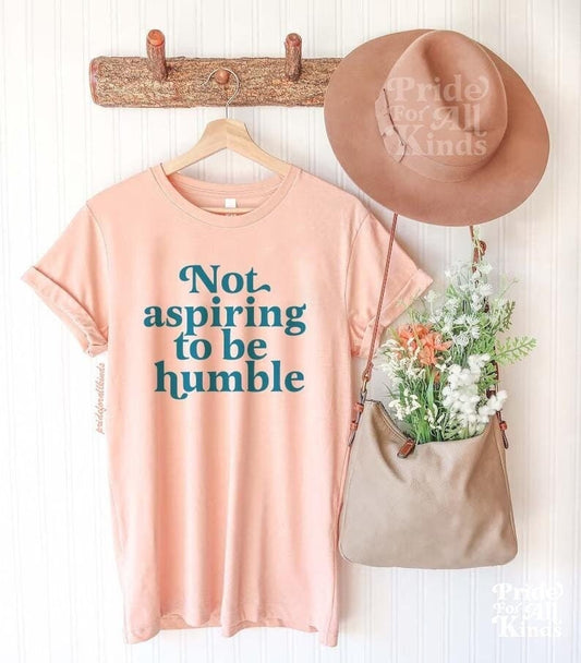 not aspiring to be humble