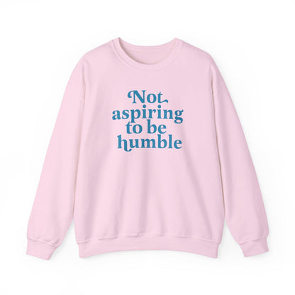 Not aspiring to be humble sweatshirt | kamala sweatshirt | kamala harris walz | kamala humble quote | kamala merch | harris walz 2024