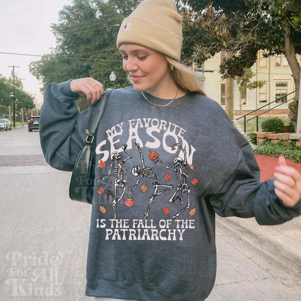 my favorite season is the fall of the patriarchy | feminist halloween | dancing skeleton | burn the patriarchy | hex the patriarchy |leftist