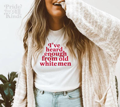 ive heard enough from old white men
