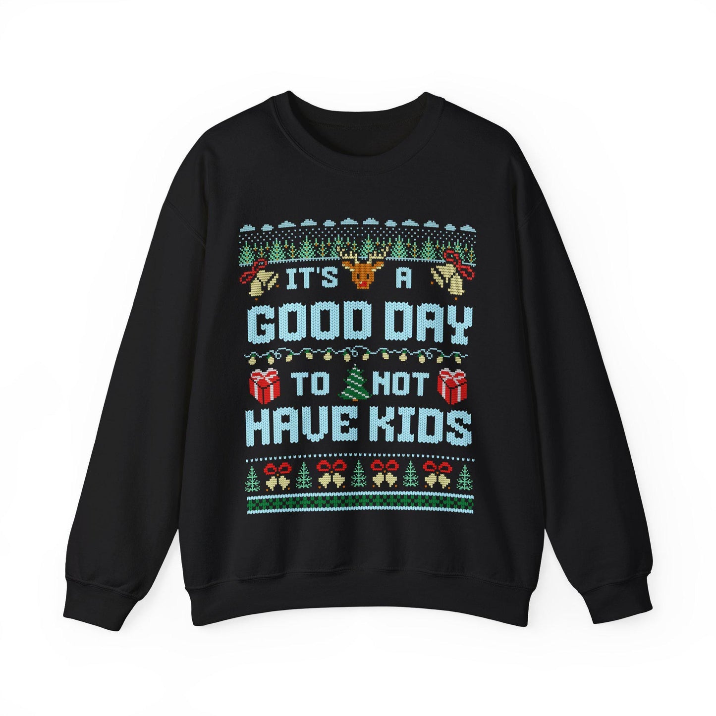 It's a good day to not have kids | childfree christmas | childless christmas sweatshirt | childfree gift | childless cat lady |childless dog