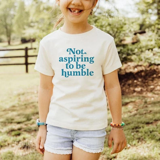 not aspiring to be humble kids shirt