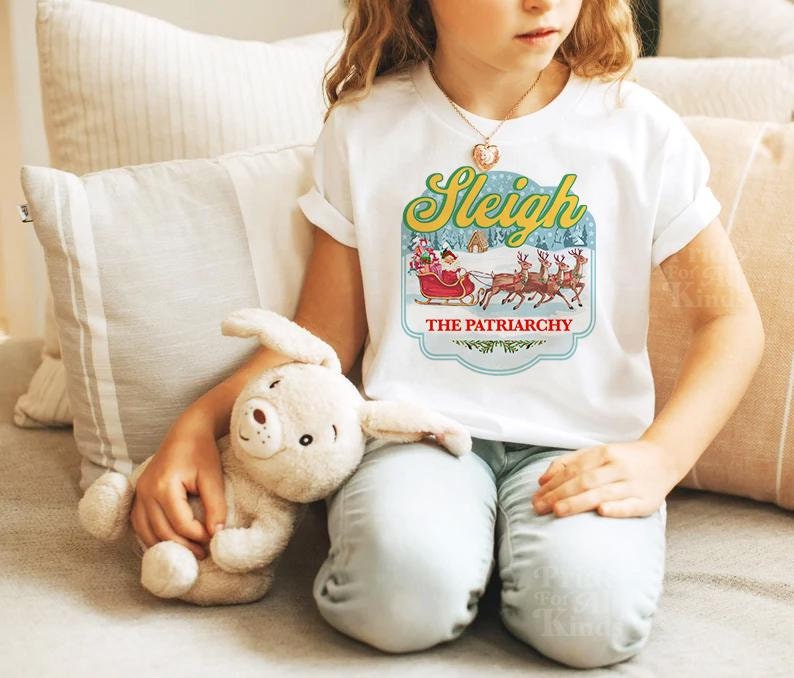 Sleigh the patriarchy kids shirt