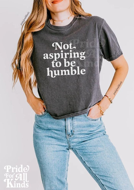 not aspiring to be humble
