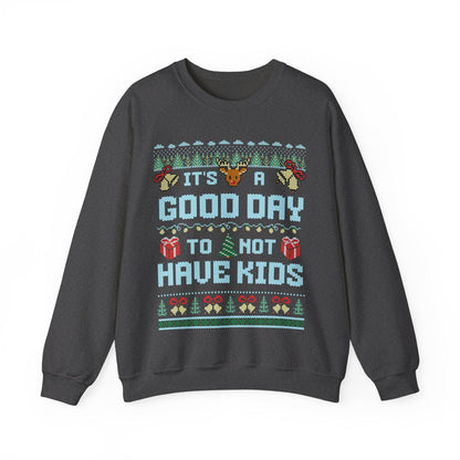 It's a good day to not have kids | childfree christmas | childless christmas sweatshirt | childfree gift | childless cat lady |childless dog