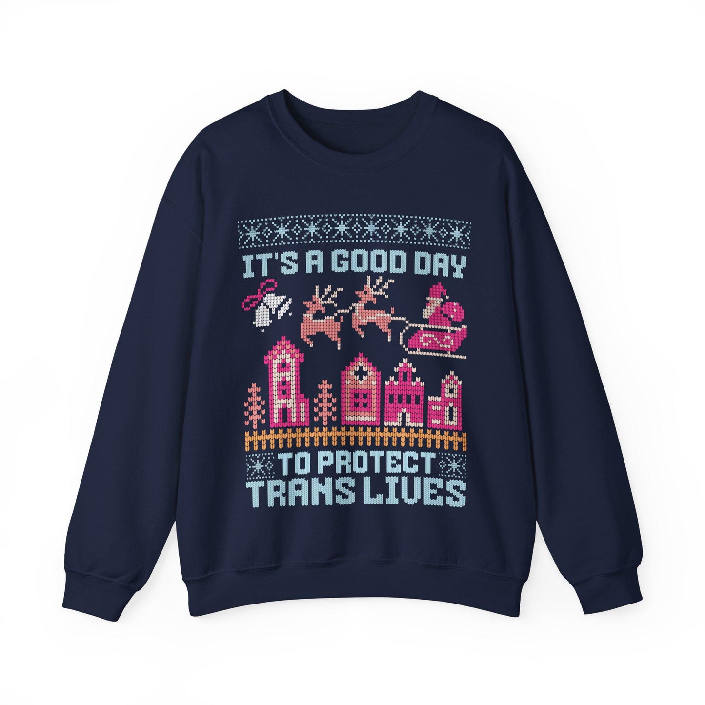 It's a good day to protect trans lives | trans lives matter | protect trans kids | protect trans youth | trans christmas | trans sweatshirt