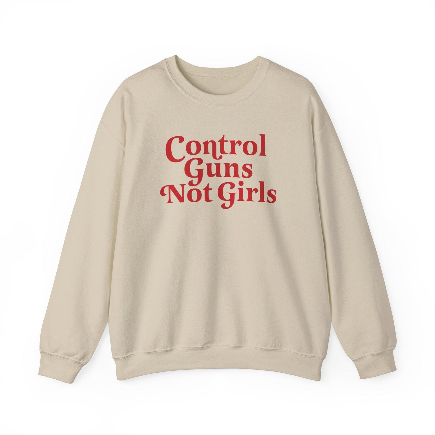 Control guns not girls sweatshirt | gun control | protect kids not guns | gun reform | anti gun shirt | thoughts and prayers policy change