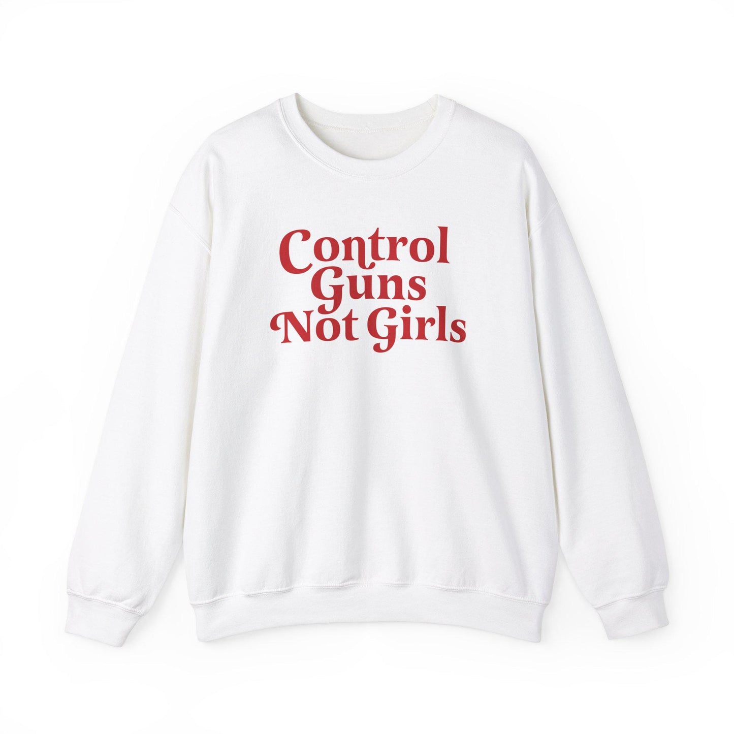 Control guns not girls sweatshirt | gun control | protect kids not guns | gun reform | anti gun shirt | thoughts and prayers policy change