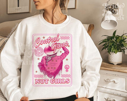 Control guns not girls sweatshirt | gun control shirt | protect kids not guns | gun reform | anti gun | thoughts and prayers policy change