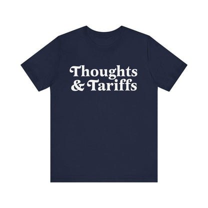 Thoughts and tariffs | smash the patriarchy | funny anti trump shirt | leftist shirt | leftist gift | social democrat | politics teacher |