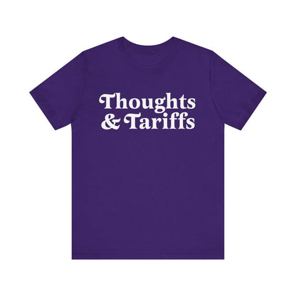 Thoughts and tariffs | smash the patriarchy | funny anti trump shirt | leftist shirt | leftist gift | social democrat | politics teacher |