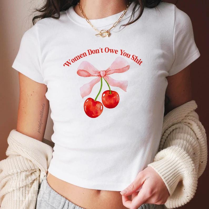 Women don't owe you shit | feminist baby tee | retro | social democrat | leftist shirt | leftist gifts | womens rights | reproductive rights
