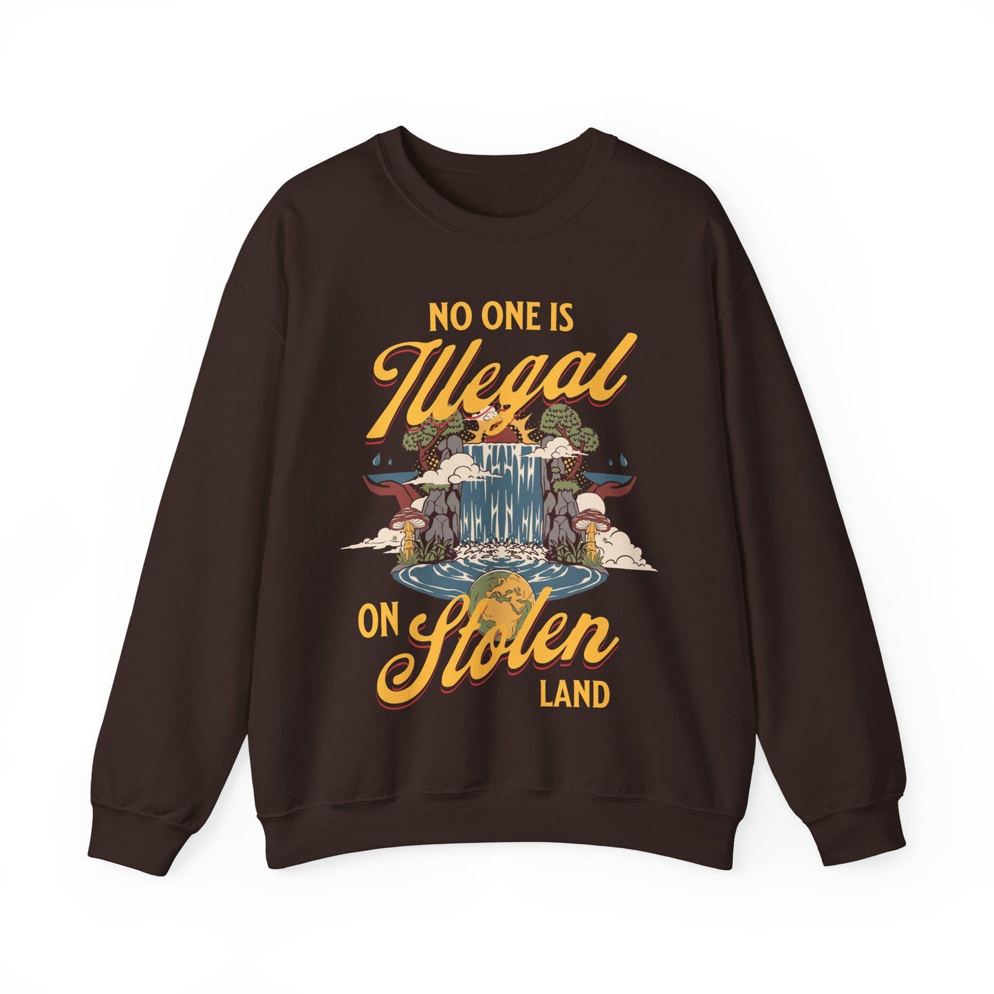 No one is illegal on stolen land sweatshirt | anti racist | pro immigrant | dismantle systems oppression | decolonize | activism leftist