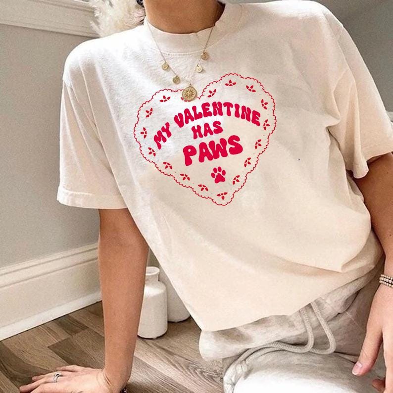 My valentine has paws | vet tech valentine | dog valentines shirt | cat lover valentine | childless dog lady | anti valentines day shirt