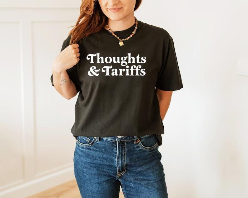 Thoughts and tariffs | smash the patriarchy | funny anti trump shirt | leftist shirt | leftist gift | social democrat | politics teacher |