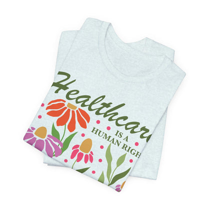 Healthcare is a human right | anti capitalism | public health shirt | health equity | social democrat | leftist shirt | leftist gift |