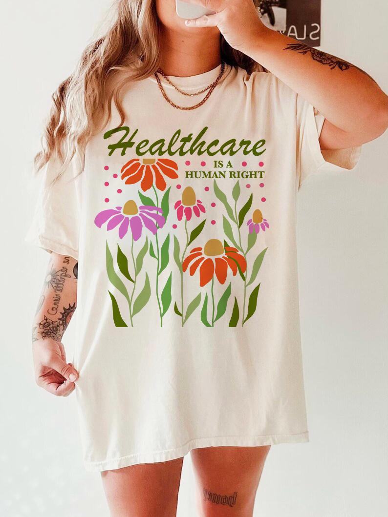 Healthcare is a human right | anti capitalism | public health shirt | health equity | social democrat | leftist shirt | leftist gift |