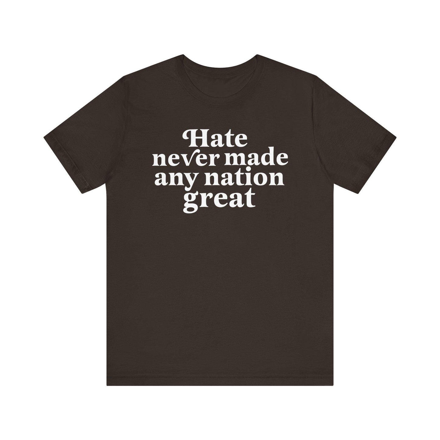 Hate never made any nation great | leftist shirt | anti racist shirt | anti fascist | social democrat | anti trump gifts | defend equality