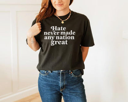 Hate never made any nation great | leftist shirt | anti racist shirt | anti fascist | social democrat | anti trump gifts | defend equality