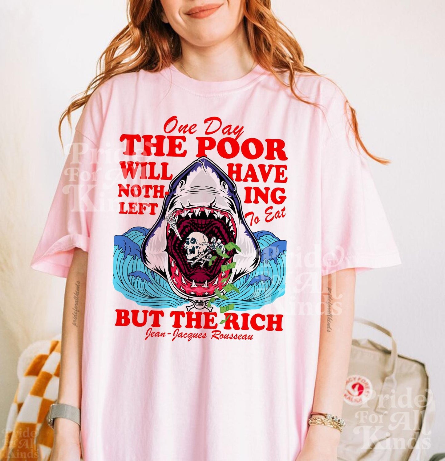 One day the poor will have nothing left to eat but the rich Comfort Colors | anti capitalism | minority billionaires | leftist shirt liberal