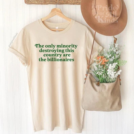 the only minority destroying this country are the billionaires