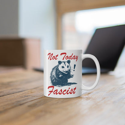 Not today fascist | feminist mug | liberal mug | anti fascism | anti capitalism | leftist gift | anti trump coffee mug | feminist coffee |