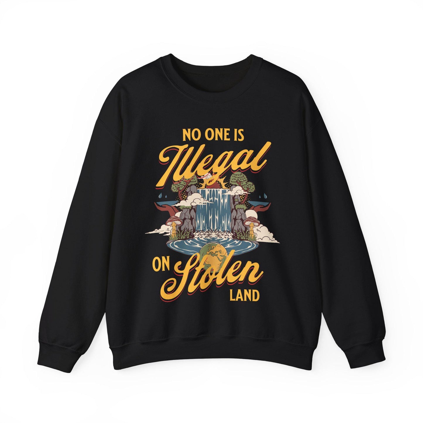 No one is illegal on stolen land sweatshirt | anti racist | pro immigrant | dismantle systems oppression | decolonize | activism leftist
