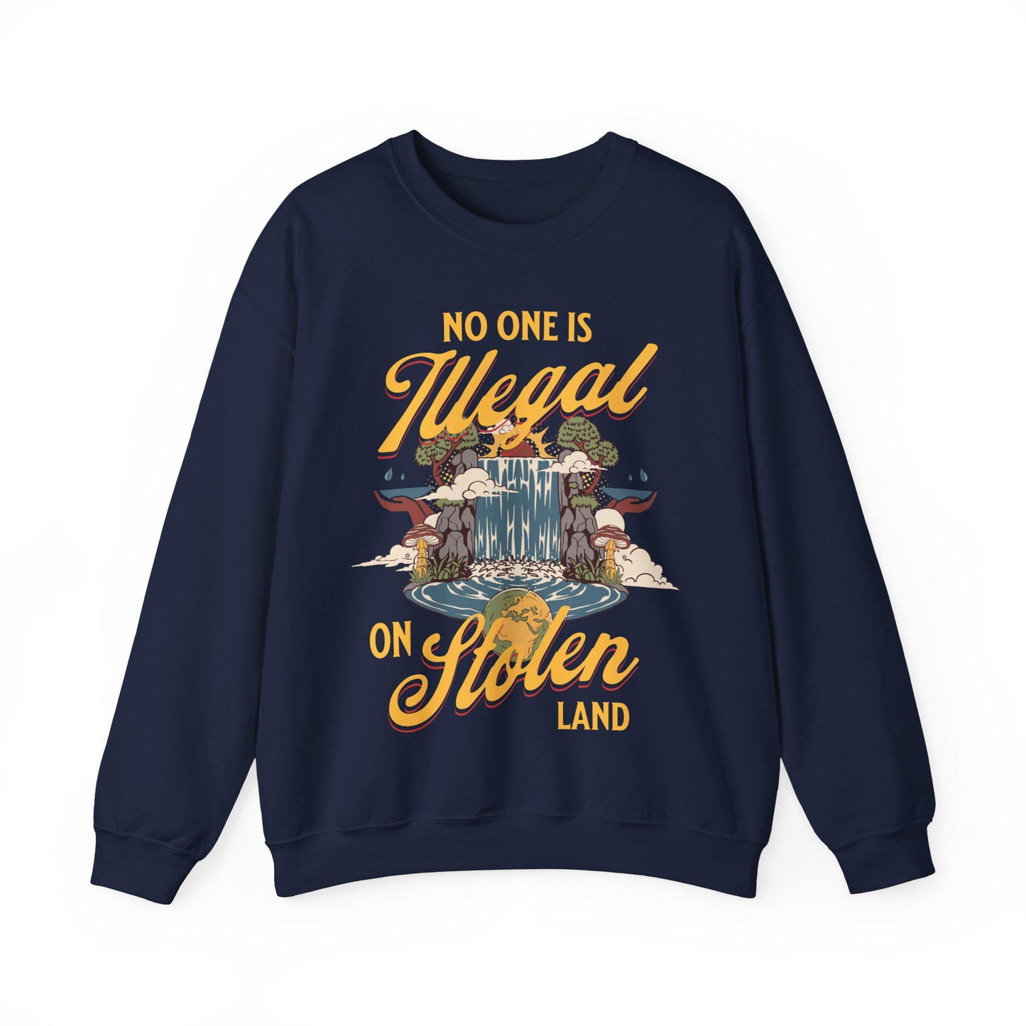 No one is illegal on stolen land sweatshirt | anti racist | pro immigrant | dismantle systems oppression | decolonize | activism leftist