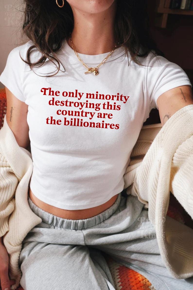 The only minority billionaires | feminist baby tee | leftist shirt | anti capitalist | anti fascism | social justice | liberal feminist