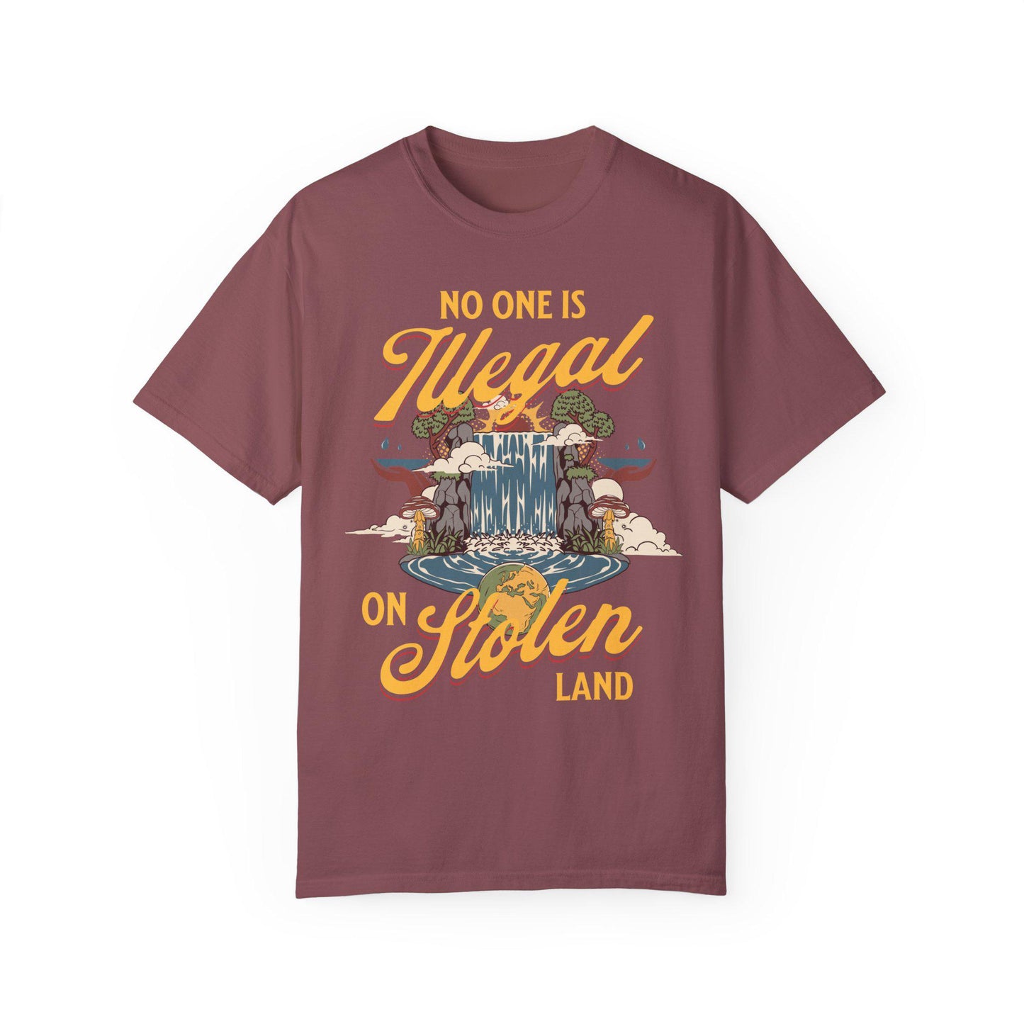 No one is illegal on stolen land | Comfort Colors | immigrants make america great | anti racism | anti fascism | liberal tshirt | leftist