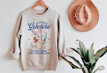 We add more genders everytime you complain sweatshirt | nonbinary shirt | nonbinary parent | nonbinary gifts | trans rights | enby demigirl