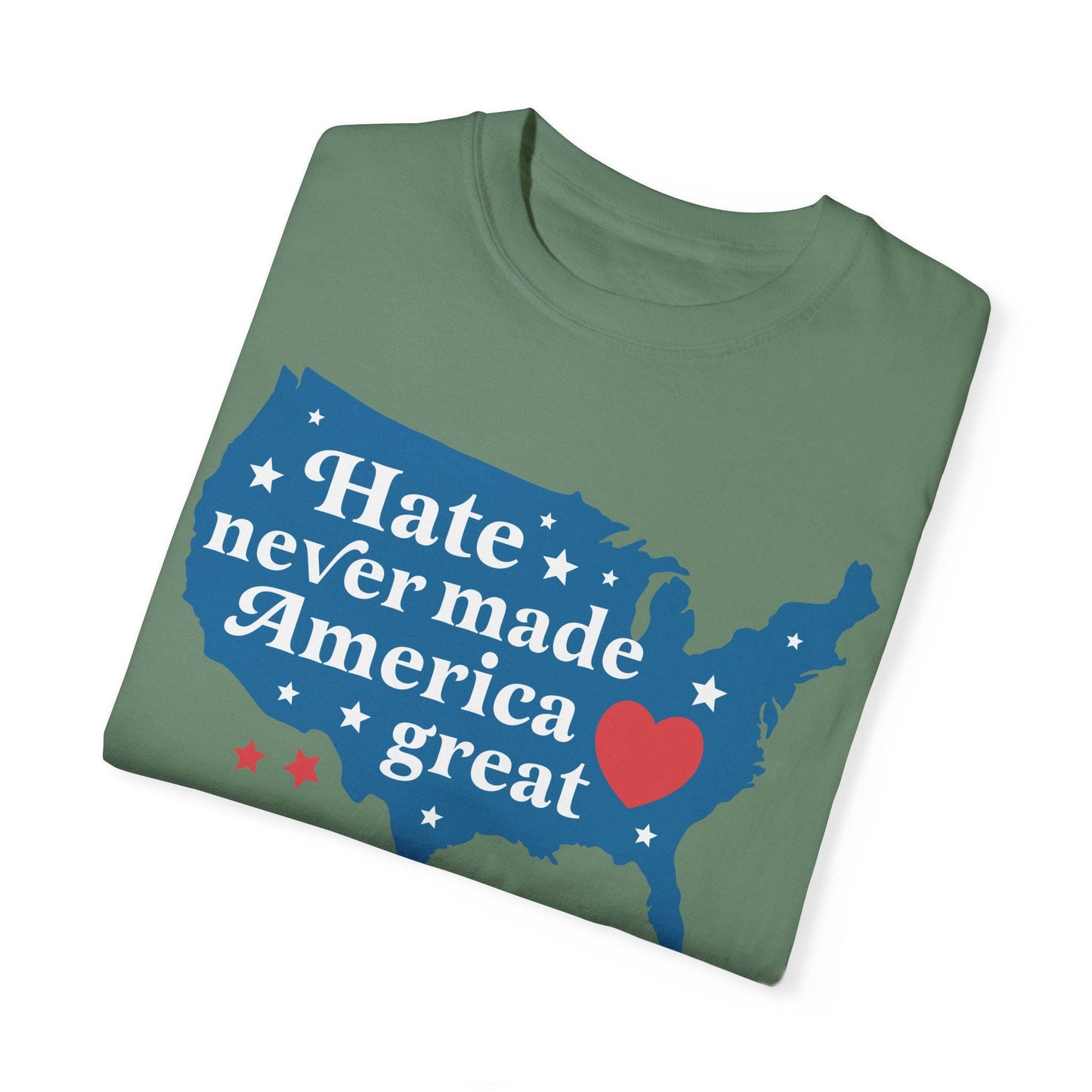 Hate Never Made America Great Comfort Colors | leftist shirt | liberal feminist human rights | liberal tshirt | anti racist social democrat
