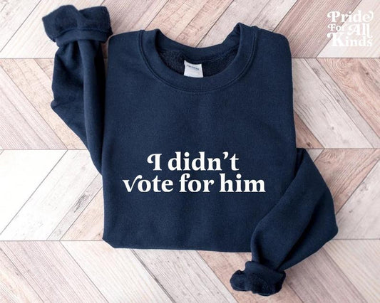 I didn&#39;t vote for him