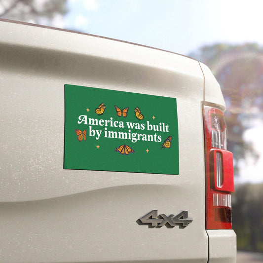 America was built by immigrants bumper sticker car magnet