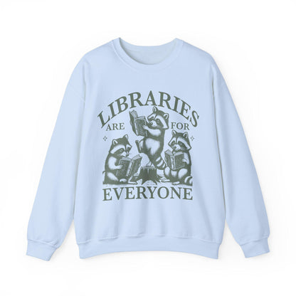 LIbraries are for everyone sweatshirt | protect the public library | library shirt | library sweatshirt | feminist | cool kids read books