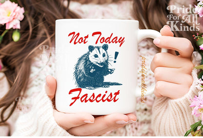 Not today fascist | feminist mug | liberal mug | anti fascism | anti capitalism | leftist gift | anti trump coffee mug | feminist coffee |