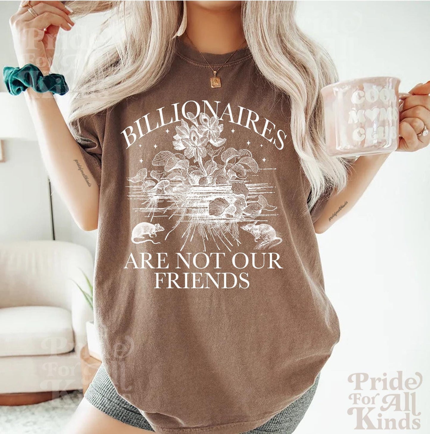 Billionaires are not our friends | anti capitalist | people over profit | leftist shirt | compost the rich | burn the patriarchy | liberal