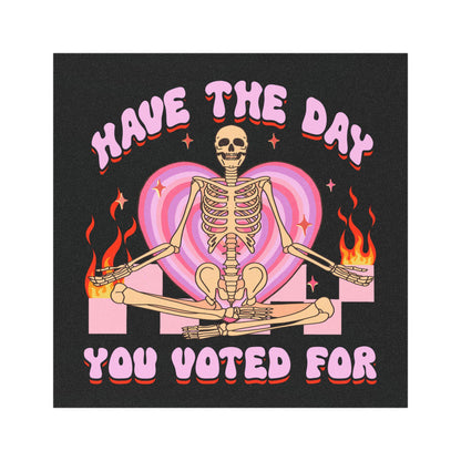 Have the day you voted for magnet | car liberal magnet | political car magnet | anti trump car magnet | feminist bumper | social democrat |