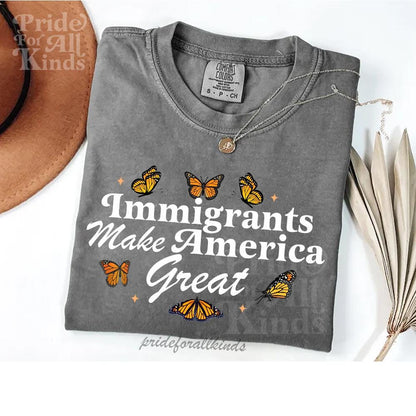 Immigrants make America great  | Comfort Colors Shirt | hate never made any nation great | fight fascism | liberal tshirt | social justice