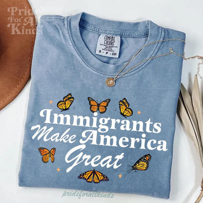 Immigrants make America great  | Comfort Colors Shirt | hate never made any nation great | fight fascism | liberal tshirt | social justice